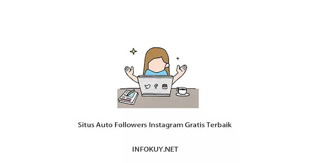Cara Menambah Followers Ig Gratis 2021. 20 Situs Auto Followers Instagram Terbaik (100% GRATIS) – Infokuy