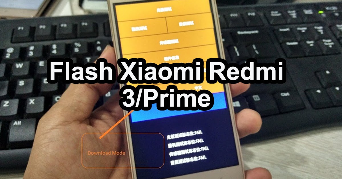 Cara Flash Xiaomi Redmi 3/Pro/Prime 100% Sukses