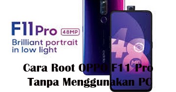 Cara Root Hp Oppo. Cara Root OPPO F11 Pro Tanpa Menggunakan PC
