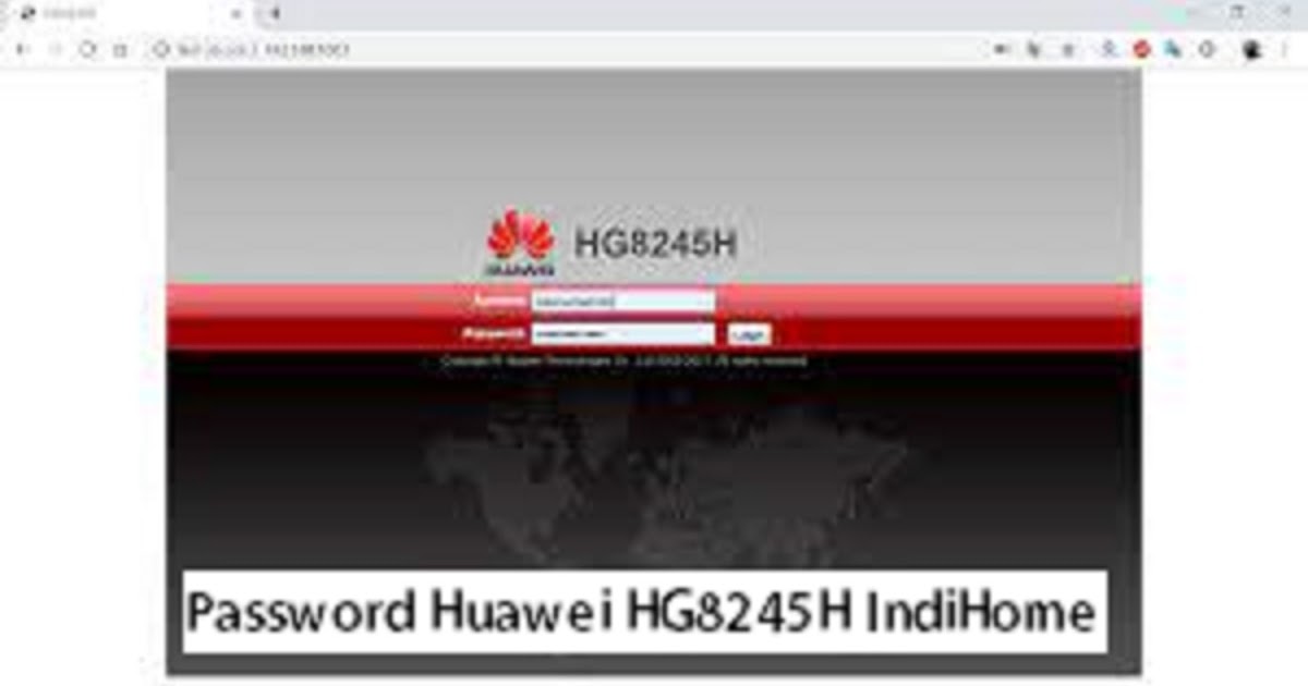 Password Huawei HG8245H IndiHome 2022