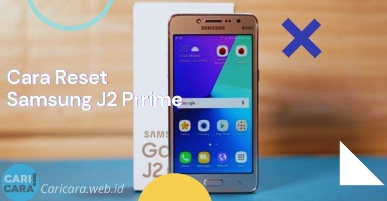 Cara Reset Hp Samsung J2 Prime Lupa Email. Cara Reset Samsung J2 Prime Lupa Pola/Sandi/Email tanpa PC