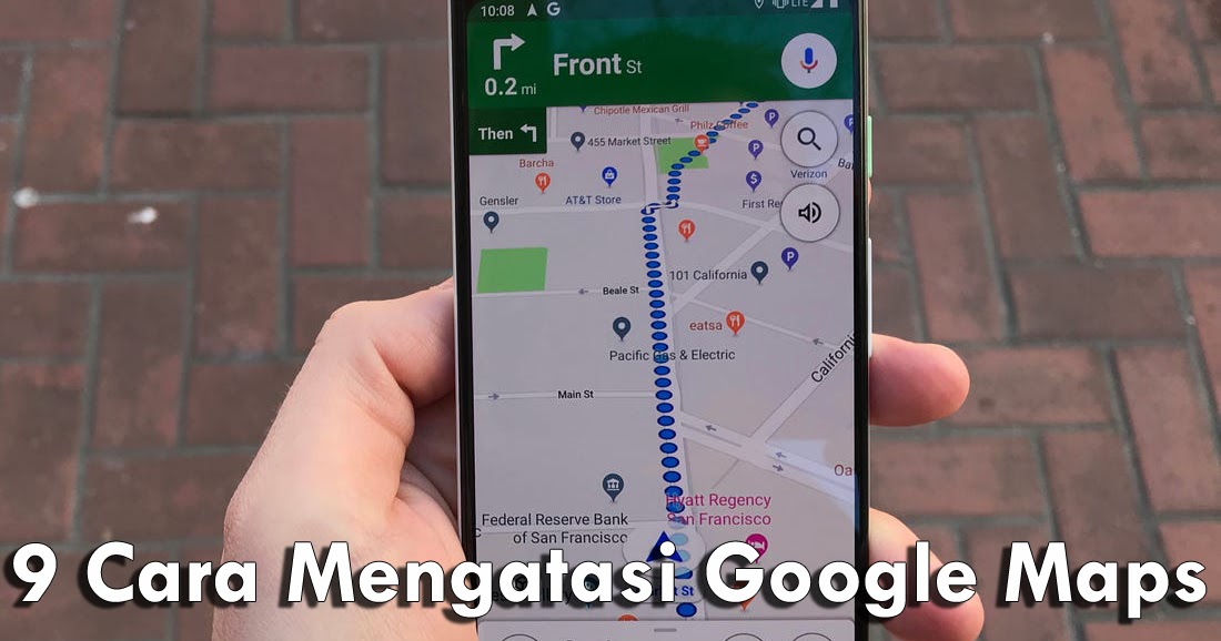 Kenapa Google Maps Tidak Bisa Dibuka. 9 Cara Mengatasi Google Maps Tidak Bisa Dibuka atau Error