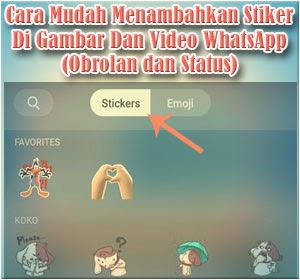 Cara Menambah Stiker Di Wa Dari Galeri. Cara Mudah Menambahkan Stiker Di Gambar WhatsApp Dan Video WhatsApp (Obrolan dan Status)