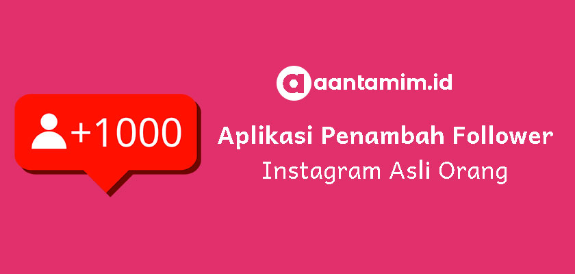 Aplikasi Untuk Menambah Followers Di Instagram. 5 Aplikasi Android Penambah Followers IG Asli Orang (Ampuh)