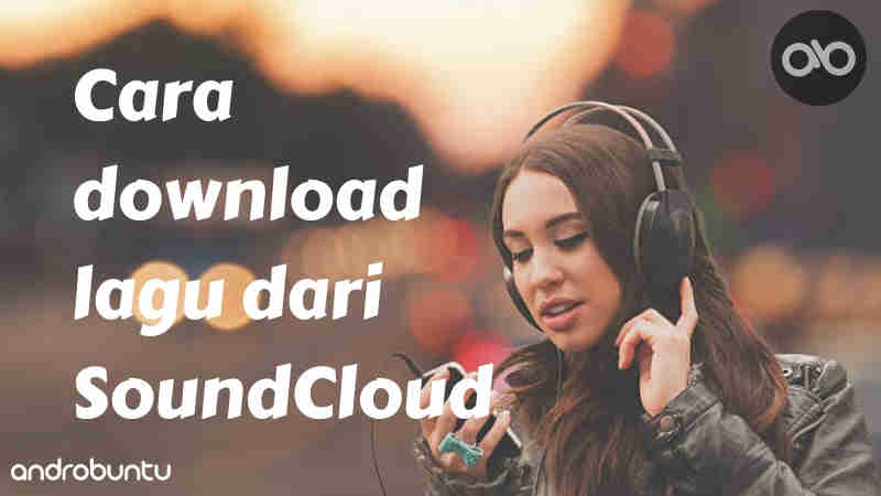 Cara Download Soundcloud Di Pc. 3 Cara Download Lagu Di Soundcloud Tanpa Aplikasi Di PC Dan Android