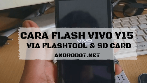 Cara Flash Vivo Y15 Bootloop. Gampang! Ini Cara Flash Vivo Y15 via Flashtool & SD Card (Tested)