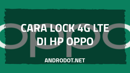 Cara Mengunci Jaringan 4g Oppo A5 2020. Cara Lock Sinyal 4G LTE di HP Oppo Terbaru 2022 (100% Work)