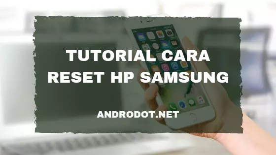Cara Mereset Samsung J5. Cara Reset HP Samsung J5 dengan Mudah (100% Sukses)