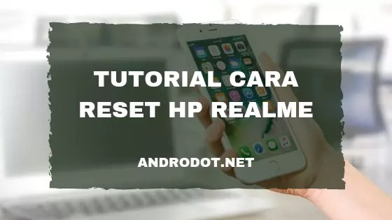 Cara Membuka Lupa Kata Sandi Hp Realme C2. Cara Reset HP Realme C2 dengan Mudah (100% Sukses)