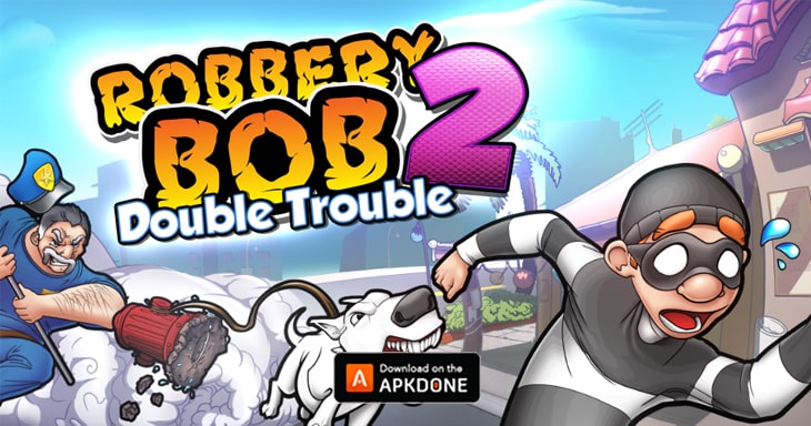 Cara Ngecit Robbery Bob 2. Robbery Bob 2 MOD APK v1.9.5 (Koin Tidak Terbatas) untuk Android