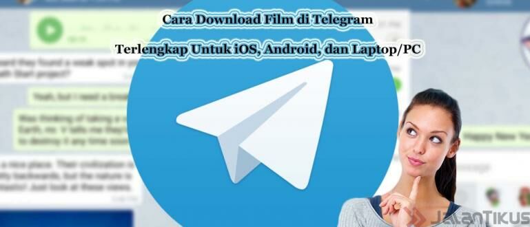 Cara Download Film Di Telegram. Cara Download Film di Telegram | Untuk iPhone, Android, dan Laptop