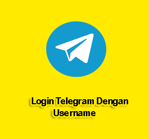 Cara Login Telegram Dengan Username. Login Telegram Dengan Username, Berikut Ini Langkah-Langkahnya!