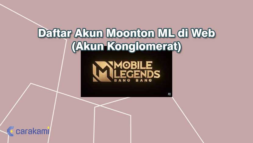 Daftar Akun Moonton Gratis Mobile Legends. Daftar Akun Moonton ML di Web (Akun Konglomerat)