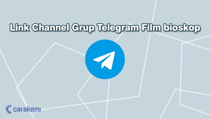 Link Telegram Film Bioskop Indonesia. Link Channel Grup Telegram Film Bioskop