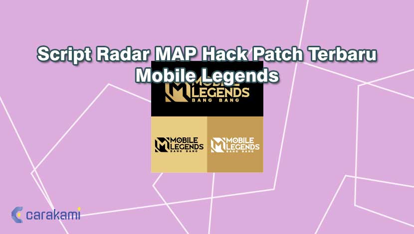 Download Map Hack Mobile Legend 2021. Script Radar MAP Hack Patch Terbaru Mobile Legends