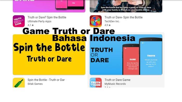 Apa Itu Permainan Truth Or Dare Indonesia. 3 Aplikasi Game Truth or Dare Gratis Terbaru Pakai Bahasa Indonesia Beserta Pertanyaan dan Tantangan