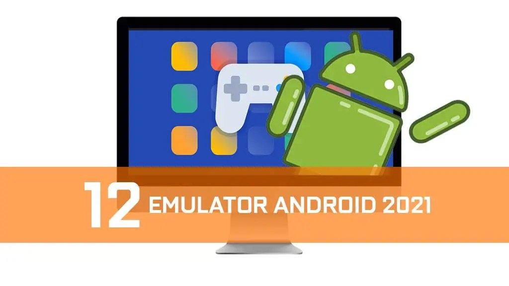 Emulator Android Yang Paling Ringan Untuk Pc. 12 Emulator Android Paling Ringan dan Cepat 2021!