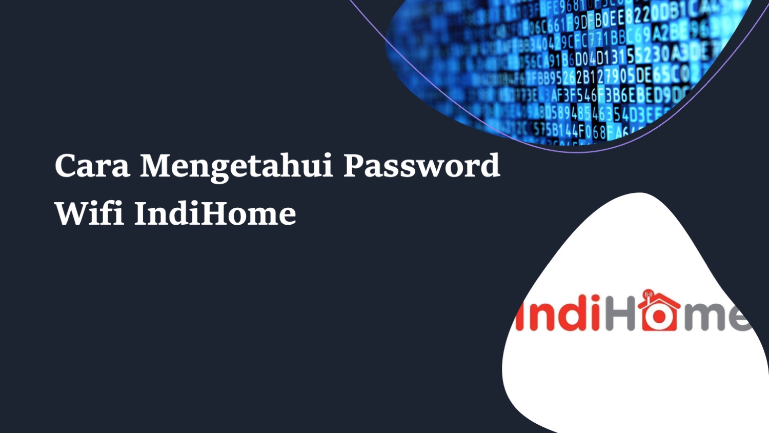 Cara Melihat Password Wifi Indihome Di Hp. Cara Mengetahui Password Wifi Indihome, Dijamin Berhasil