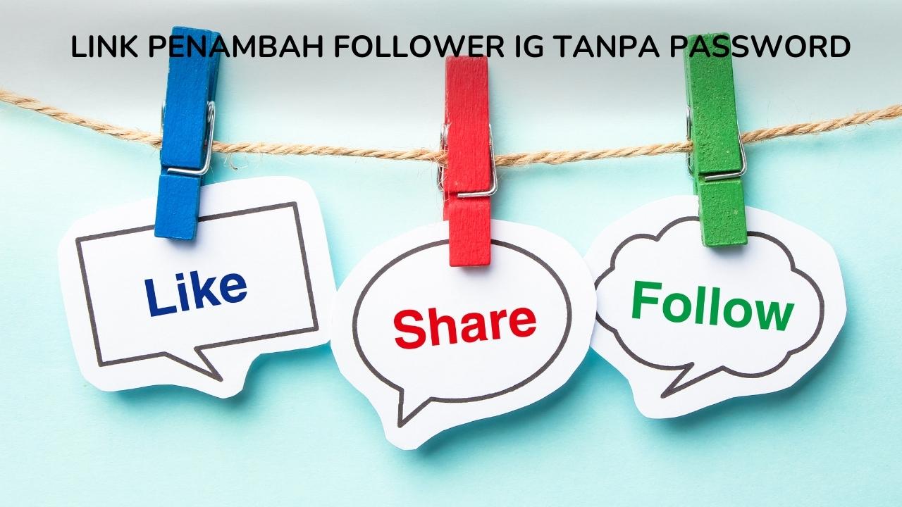 Cara Menambah Followers Instagram Tanpa Password. Link Penambah Follower IG Tanpa Password : Super Easy