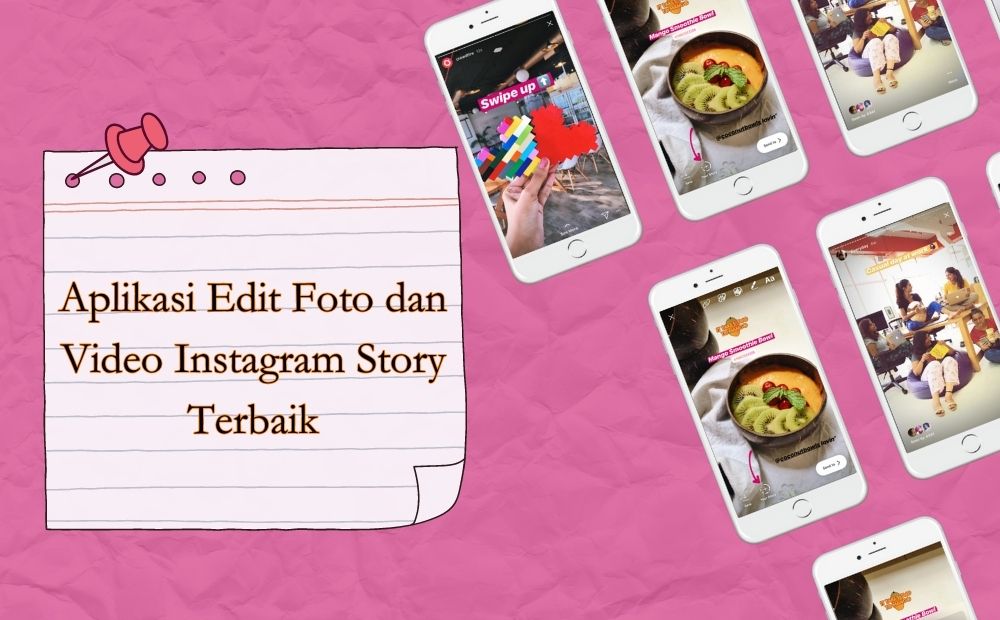 Aplikasi Edit Story Ig. 8 Aplikasi Edit Foto dan Video, Bikin Konten Instagram Story Semakin Menarik