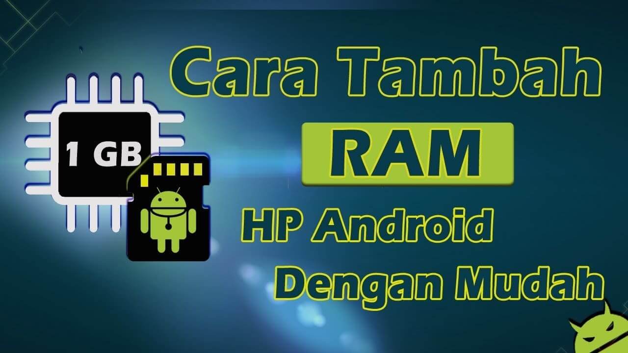 Cara Menambah Ram Di Android Tanpa Root. 3 Cara Menambah Ram Android Tanpa Root Lengkap + Gambar