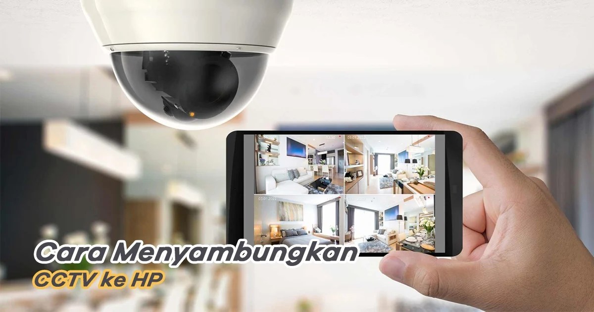 Cara Memasang Cctv Langsung Ke Hp. 7 Cara Menyambungkan CCTV ke HP Android