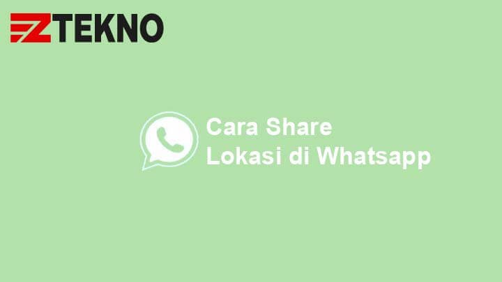 Cara Serlok Lokasi Lewat Wa. Cara Share Lokasi (Serlok) di WA dengan WhatsApp Location