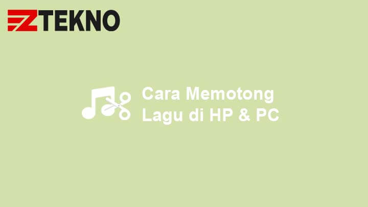 Cara Memotong Lagu Mp3. Cara Memotong Lagu di HP Android dan PC (Tanpa Aplikasi)