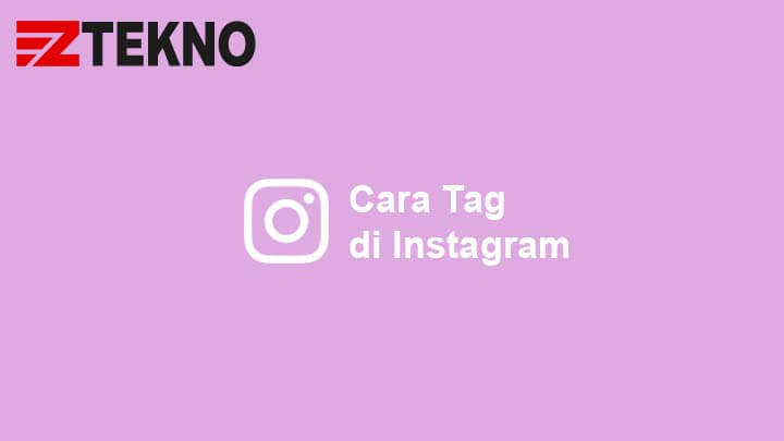 Cara Tag Teman Di Ig. Cara Tag di Instagram (Foto, Video, Instastory, Komentar)