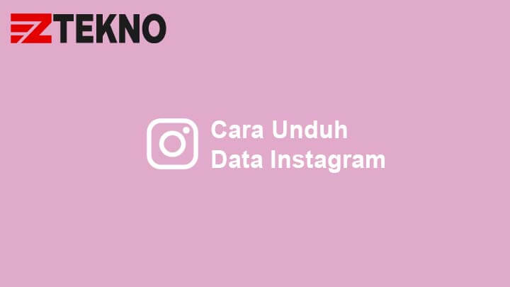 Cara Melihat Unduhan Data Instagram. Ingin Melihat Data Akun IG? Ini Cara Unduh Data Instagram