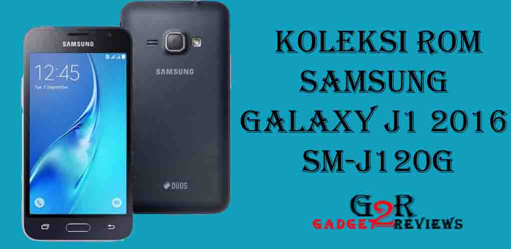Download Firmware Samsung J120g. Koleksi Stock ROM Terbaru / Firmware Samsung Galaxy J1 2016 SM-J120G Indonesia ~ Gadget2Reviews.Com