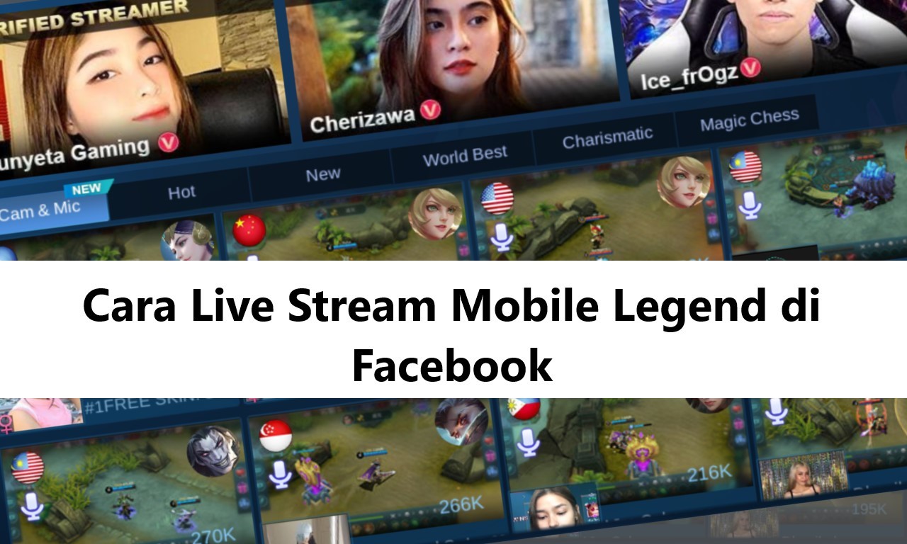 Cara Live Stream Mobile Legend. Cara Live Streaming Mobile Legends: Bang Bang di Facebook