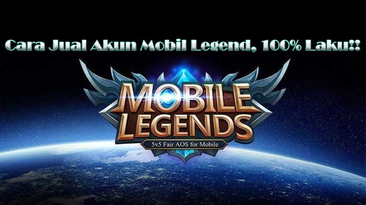 Cara Menjual Akun Mobile Legend. 7 Cara Jual Akun Mobile Legend Lewat Situs & Jasa, 100% Aman!!