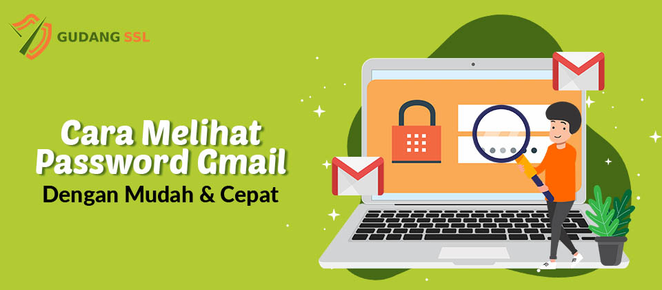 Gimana Cara Melihat Kata Sandi Email. Cara Melihat Password Gmail Dengan Mudah & Cepat