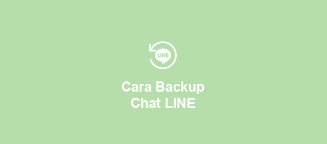 Cara Backup Chat Line Iphone. 4 Cara Backup & Mengembalikan Chat LINE Android