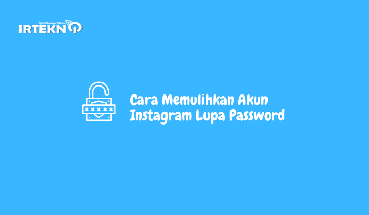 Cara Mengembalikan Akun Instagram Yang Lupa Password. √ 5 Cara Memulihkan Akun Instagram Lupa Password dan Email