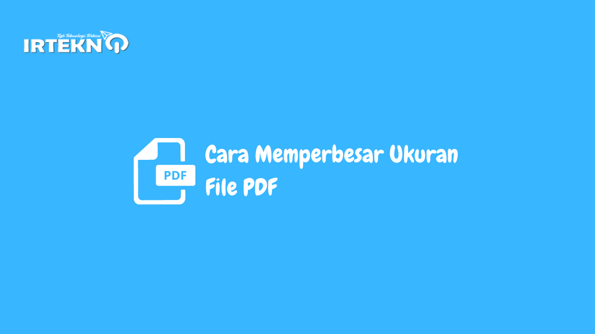 Cara Menaikan Ukuran File Pdf. √ 3 Cara Memperbesar Ukuran File PDF Hingga 900Kb