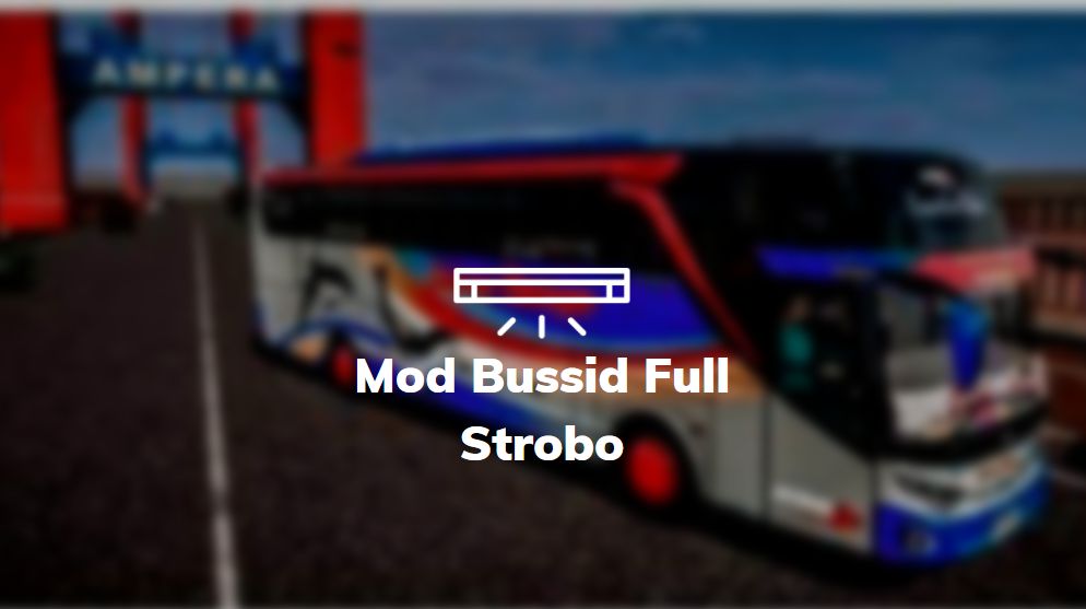 Download Mod Bussid Full Strobo Dan Led. √ Download Mod Bussid Bus & Truck Full Strobo (Full LED, Lampu, Modif)