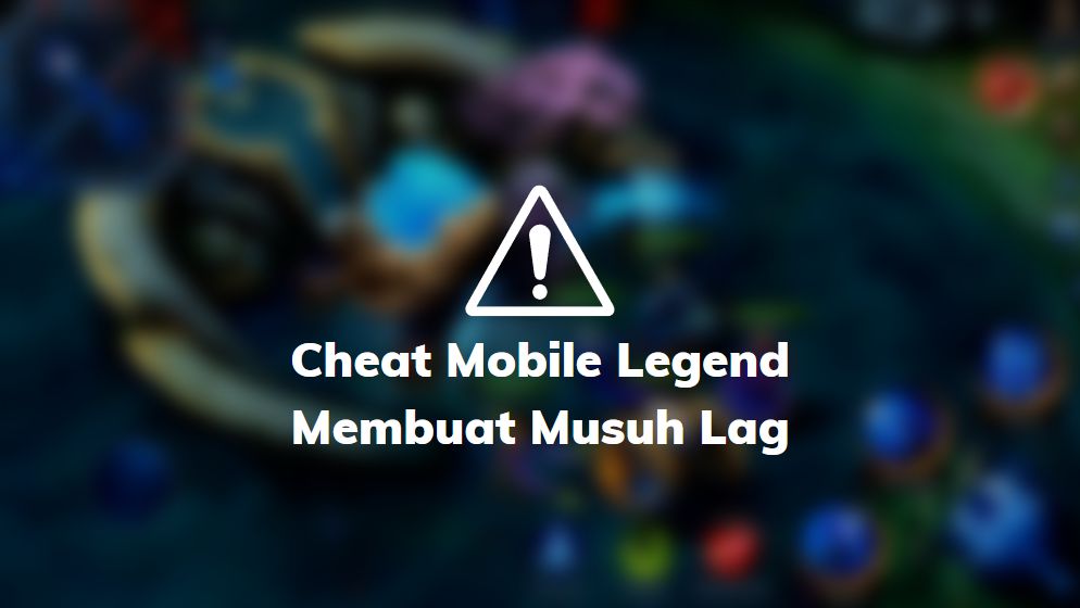 Cara Cheat Mobile Legend Membuat Musuh Lag. √ Cheat Mobile Legend Membuat Musuh Lag Dengan Mudah 2022