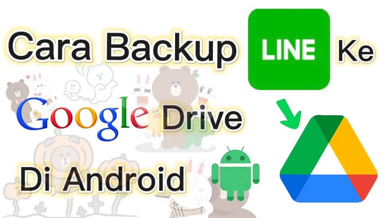 Backup Line Chat Android. Cara Backup LINE ke Google Drive di Android
