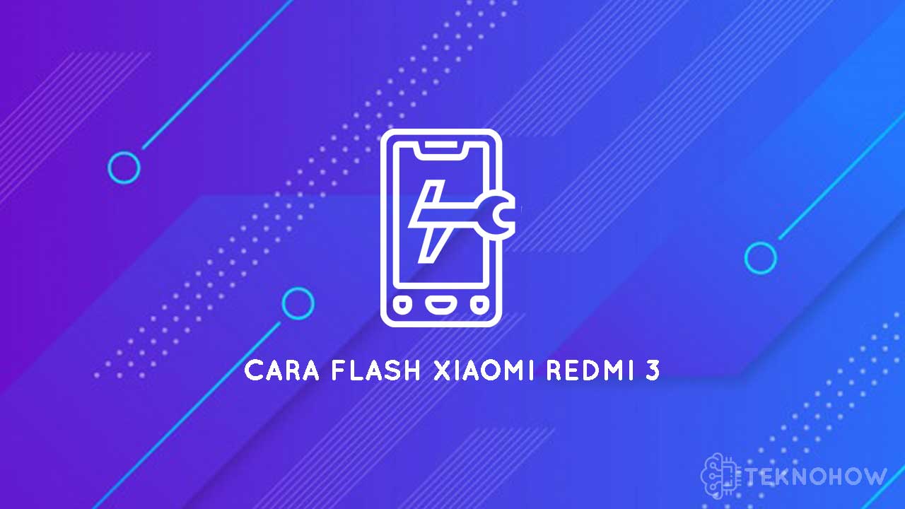 Cara Flash Redmi 3 Pro Bootloop. Cara Flash Redmi 3