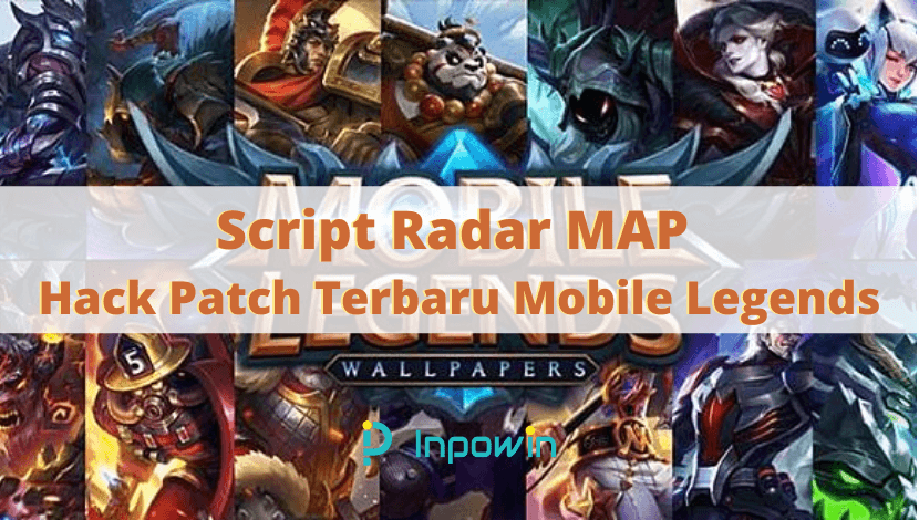 Map Hack Mobile Legend Terbaru. 3 Script Radar MAP Hack Patch Terbaru Mobile Legends Terbaru