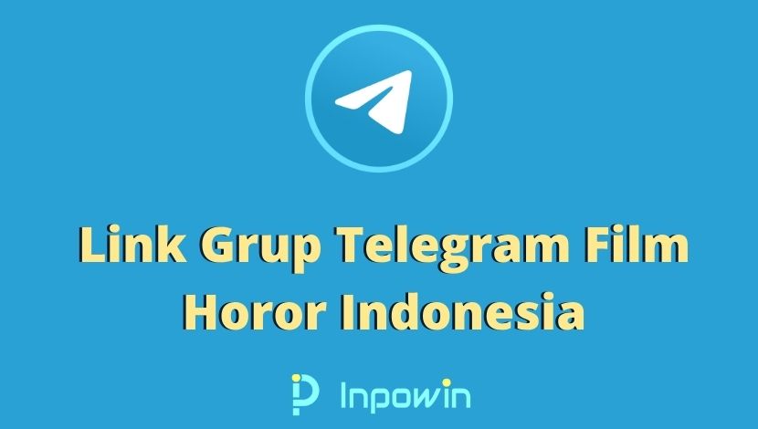 Grup Telegram Film Indonesia Terbaru. Link Grup Telegram Film Horor Indonesia Terbaru 2022