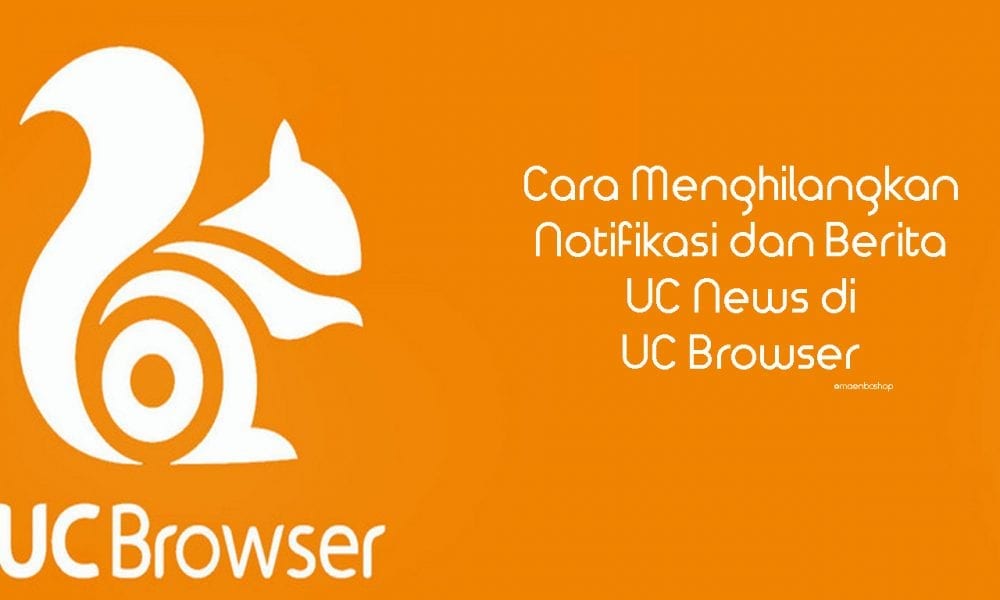 Cara Menghapus Uc Browser. Cara Menghilangkan Notifikasi & Berita UC News di UC Browser
