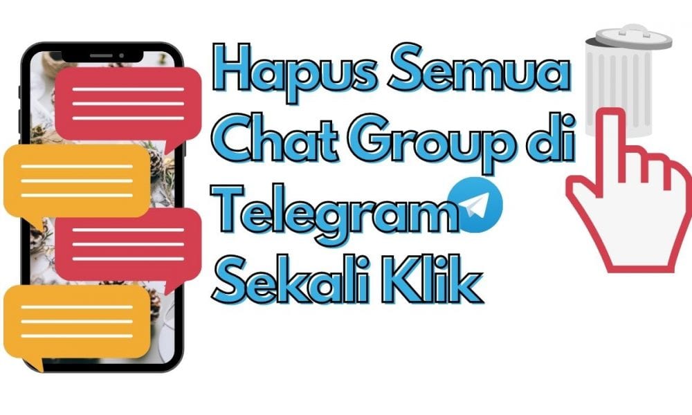 Cara Menghapus Grup Di Telegram. Cara Hapus Chat di Group atau Channel Telegram Sekaligus