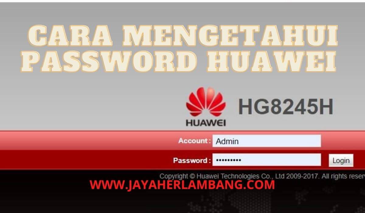 Password Indihome Huawei hg8245h 2022 | TERBARU