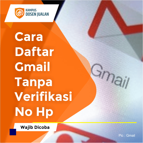 Cara Daftar Gmail Tanpa Verifikasi Nomor Handphone. Cara Daftar Gmail Tanpa Verifikasi No Hp Wajib Dicoba