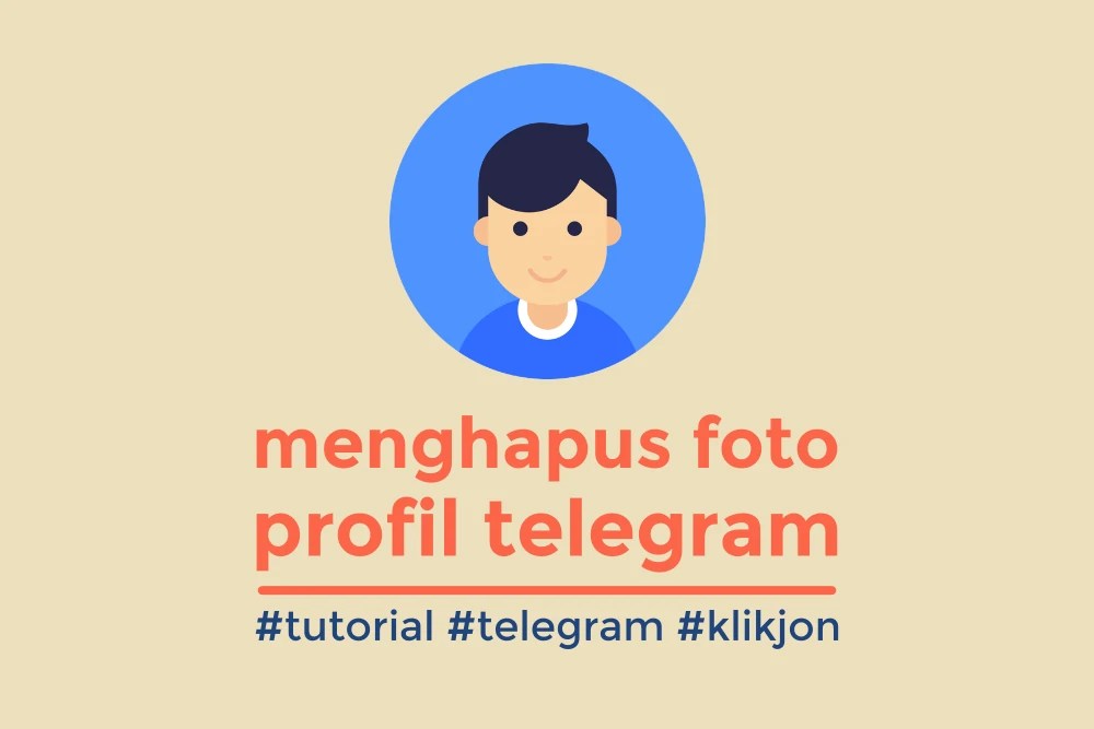 Cara Menghapus Foto Profil Di Telegram. Cara Menghapus Foto Profil di Telegram dengan Mudah
