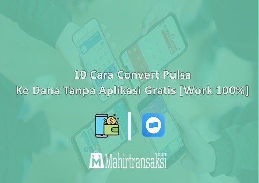 Convert Pulsa Ke Dana Gratis. 10 Cara Convert Pulsa Ke Dana Tanpa Aplikasi Gratis [Work 100%]