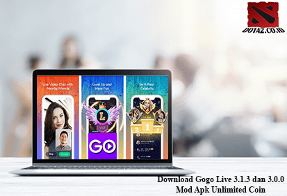Download Gogo Live Mod Apk Terbaru. Download Gogo Live Mod Apk 3.3.7 Free Unlimited Coin 2022